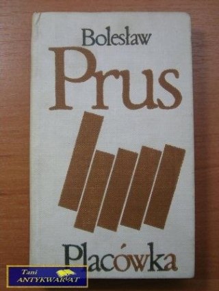 PLACÓWKA-Bolesław Prus