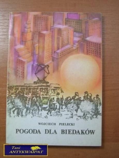 POGODA DLA BIEDAKÓW-Wojciech Pielecki