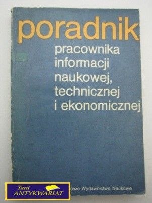 PORADNIK PRACOWNIKA INFORMACJI NAUKOWEJ,TECHNICZNE
