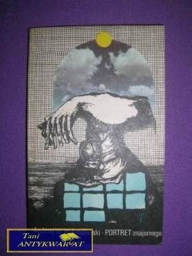 PORTRET ZNAJOMEGO - Andrzej W. Mikołajewski PORTRET ZNAJOMEGO - Andrzej W. Mikołajewski