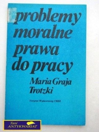 PROBLEMY MORALNE PRAWA DO PRACY