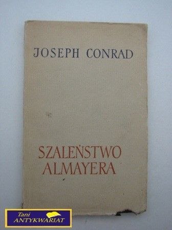 SZALEŃSTWO ALMAYERA J. Conrad