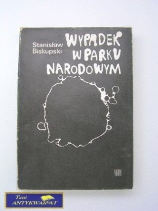 Stanisław Biskupski WYPADEK W PARKU NARODOWYM