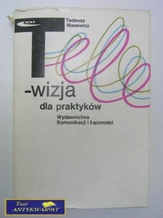 TELEWIZJA DLA PRAKTYKÓW-Tadeusz Masewicz
