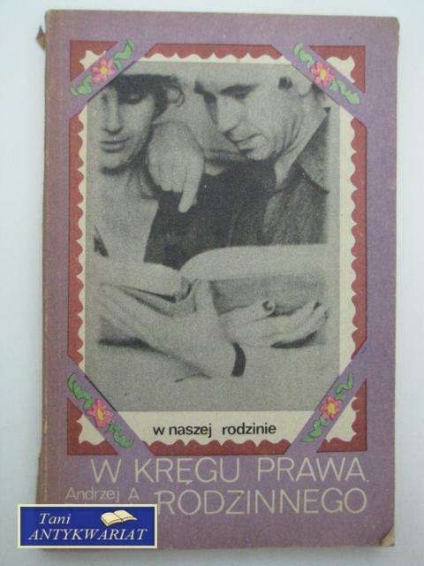 W KRĘGU PRAWA RODZINNEGO. Andrzej A. Dobrzyński
