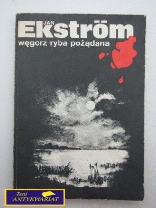 WĘGORZ RYBA POŻĄDANA J. Ekstrom