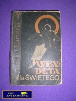 WENDETA DLA ŚWIĘTEGO - Leslie Charteris