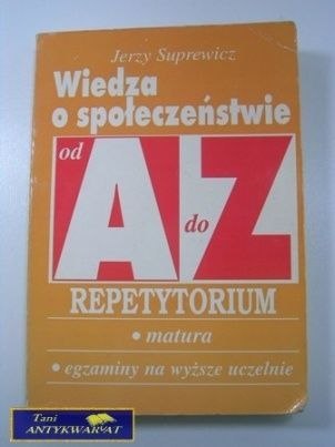 WIEDZA O SPOŁECZEŃSTWIE OD A DO Z REPETYTORIUM