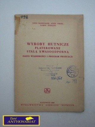 WYROBY HUTNICZE PLATEROWANE STALĄ KWASOODPORNĄ