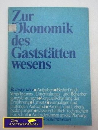ZUR OKONOMIK DES GASTSTATTEN WESENS