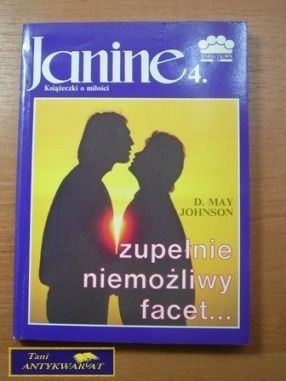 Zupełnie niemożliwy facet... Janine 4 D.M.Johnson