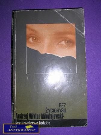 BEZ ŻYCIORYSU - A. W. Mikołajewski