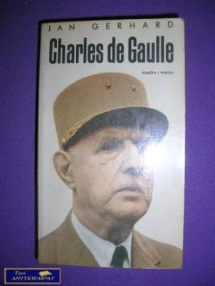CHARLES DE GAULLE- tom drugi- Jan Gerhard