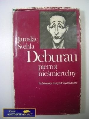 DEBURAU PIERROT NIEŚMIERTELNY J.Svehla