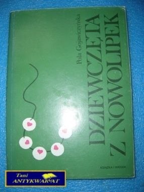 DZIEWCZĘTA Z NOWOLIPEK - P. Gojawiczyńska
