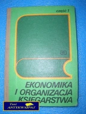 EKONOMIKA I ORGANIZACJA KSIĘGARSTWA CZ.1