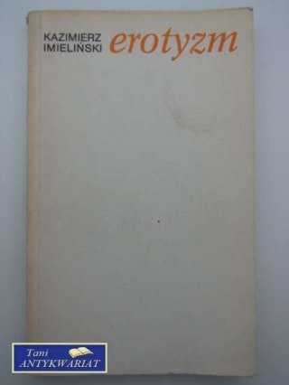 EROTYZM - Kazimierz Imieliński