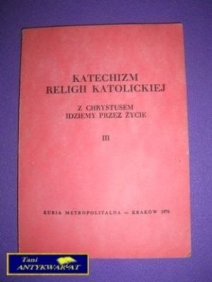 KATECHIZM RELIGII KATOLICKIEJ TOM 3