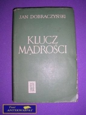 KLUCZ MĄDROŚCI - Jan Dobraczyński