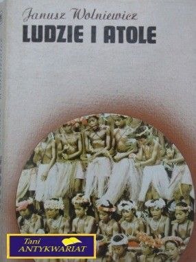 LUDZIE I ATOLE - J. Wolniewicz