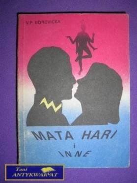 MATA HARI I INNE - Vaclav P. Borovicka