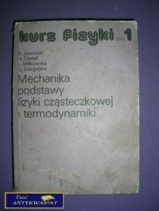 MECHANIKA PODSTAWY FIZYKI CZĄSTECZKOWEJ I TERMO.