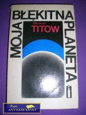MOJA BŁĘKITNA PLANETA-H.Titow