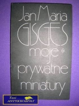 MOJE PRYWATNE MINIATURY - J. M. Gisges