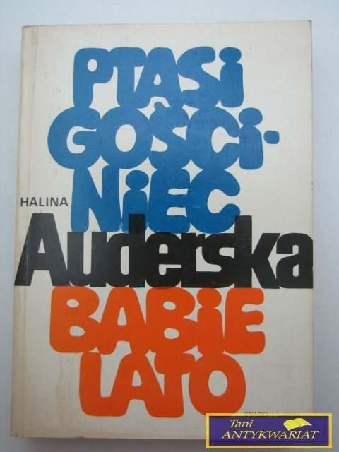 PTASI GOŚCINIEC, BABIE LATO- Halina Auderska
