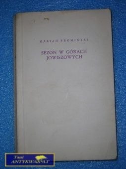 SEZON W GÓRACH JOWISZOWYCH Marian Promiński