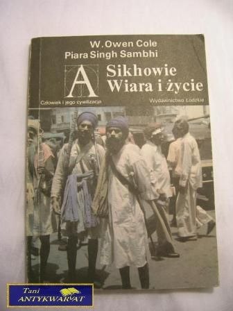 SIKHOWIE WIARA I ŻYCIE- W. OWEN COLE