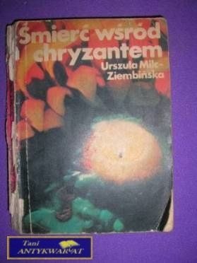 ŚMIERĆ WŚRÓD CHRYZANTEM - U.Milc- Ziębińska