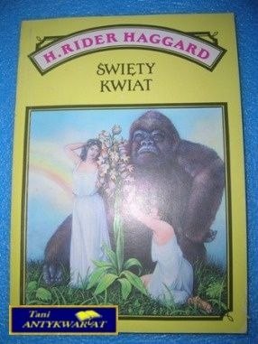 ŚWIĘTY KWIAT - H. R. Haggard