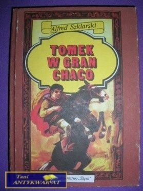 TOMEK W GRAN CHACO-A.Szklarski