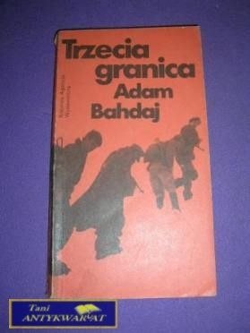 TRZECIA GRANICA-A.Bahdaj