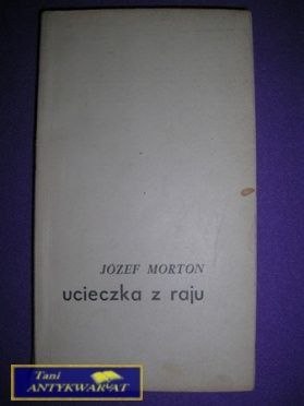 UCIECZKA Z RAJU-J.Morton