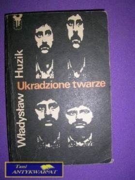 UKRADZIONE TWARZE - Władysław Huzik
