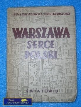 WARSZAWA SERCE POLSKI - M.. Jurgielewicz wyd. z 1948 roku