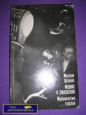 WIDOKI O ZMIERZCHU-W.Biliński