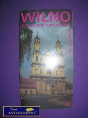 WILNO PRZEWODNIK TURYSTYCZNY - G. Micuła