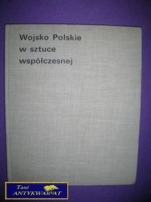 WOJSKO POLSKIE W SZTUCE WSPÓŁCZESNEJ