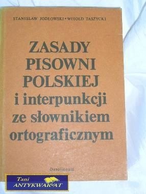 ZASADY PISOWNI POLSKIEJ I INTERPUNKCJI-W.TASZYCKI