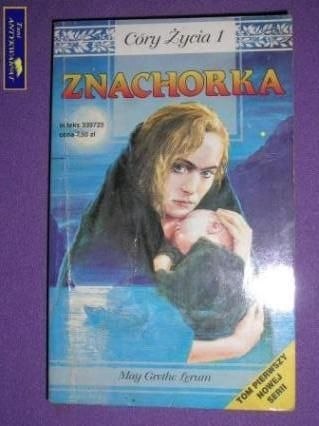 ZNACHORKA- CÓRY ŻYCIA 1-TOM PIERWSZY NOWEJ SERII